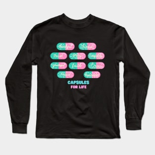 Capsule Pills for Life Long Sleeve T-Shirt